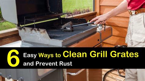 6 Easy Ways to Clean Grill Grates and Prevent Rust