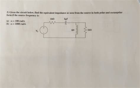 Solved Given The Circuit Below Find The Equivalent Chegg