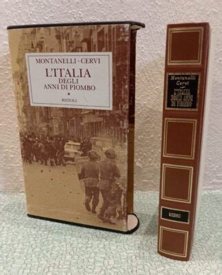 Indro Montanelli Italia Anni Di Piombo Storia D Italia Solo