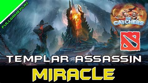 Miracle Plays Templar Assassin Mid Vs Sniper 7 19c 2018 Dota 2 Pro Fullgameplay Youtube