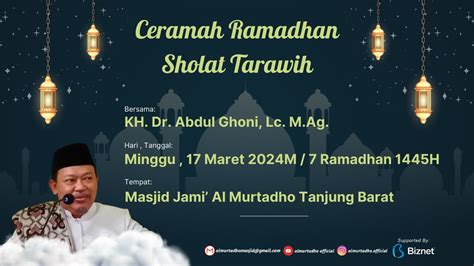 KH Dr Abdul Ghoni Lc M Ag Ceramah Ramadhan Sholat Tarawih 7