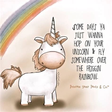 Pin By Nancy Alexander On Princess Sassy Pants 2 Unicorn Quotes