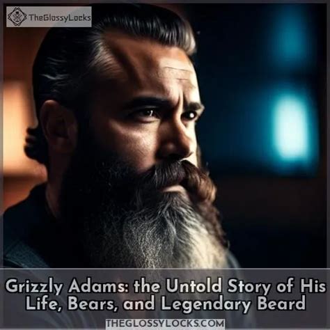 Grizzly Adams: The Untold Story of His Life, Bears, and Legendary Beard