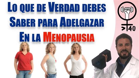 Cómo perder peso en la menopausia YouTube