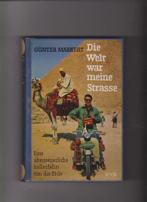 Die Welt War Meine Strasse Deutsch Autor Günter Markert Verlag