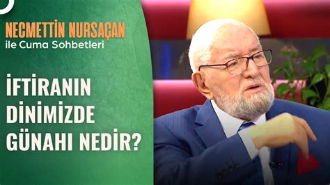 İftiranın Ahirette Cezası Nedir Necmettin Nursaçan la Sohbetler