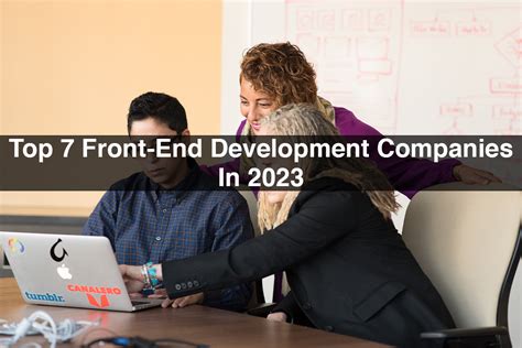 Top 7 Front End Development Companies In 2023