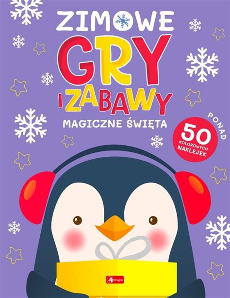 Zimowe gry i zabawy Magiczne święta Opracowanie zbiorowe Książka w