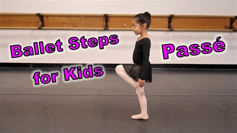 Ballet Steps For Kids Passé Youtube