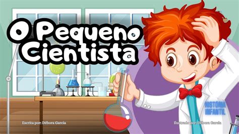 A Grande Descoberta Do Pequeno Cientista YouTube