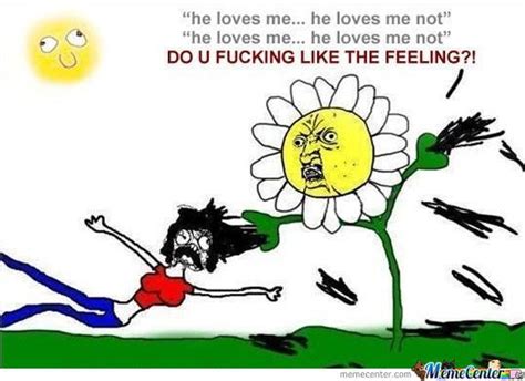 Meme Comics She Loves Me She Loves Me She Loves Me Not Meme Center Laugh Out Loud