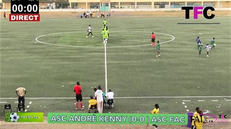 Direct 1MT ASC ANDRÉ KENNY vs ASC FAC Ngalandou Diouf Rufisque YouTube