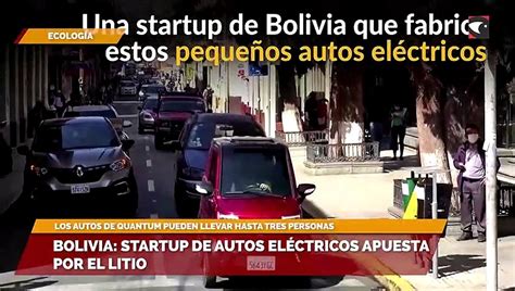 Bolivia Startup de autos eléctricos apuesta por el litio Vídeo