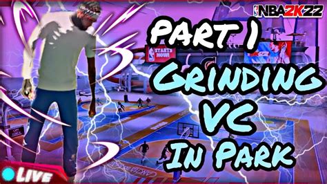 Grinding VC In Park NBA 2K22 YouTube