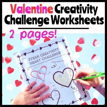 Valentine Creativity STEAM Challenge Worksheets By STEAM Treasure Trove