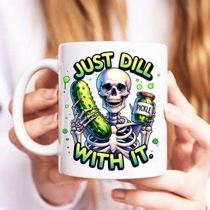 Dill With It Png Skeleton Pickle Png Dill Pickle Clipart Snarky