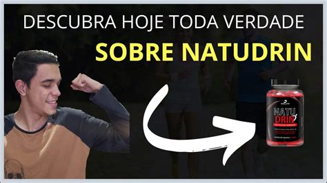 Falando Toda Verdade Sobre O Natudrin Natudrin Funciona Mesmo