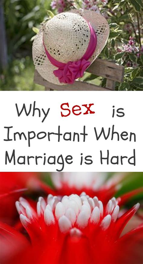 Why Sex Is Important When Marriage Is Hard Artofit