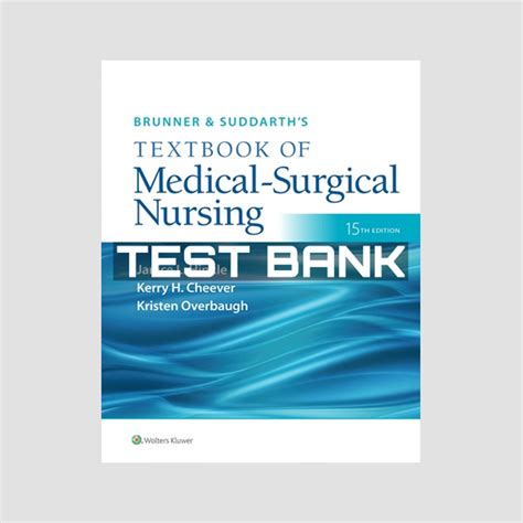 Test Bank For Brunner Suddarth S Textbook Of Medical Surgical Nursing