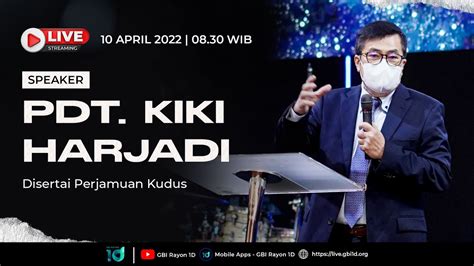 Pdt Kiki Harjadi Ibadah Live Streaming GBI Rayon 1D Minggu 10