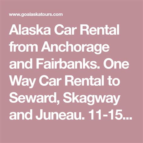 Alaska Car Rental From Anchorage And Fairbanks One Way Car Rental To