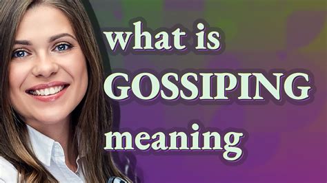 Gossiping Meaning Of Gossiping Youtube