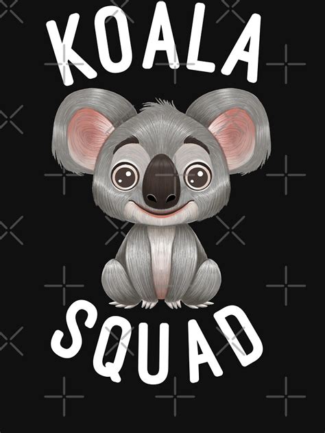 Koala Squad Koalas Lovers T T Shirt By Basselelkadi Redbubble