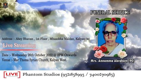 Funeral Service II Mrs Annamma Abraham 90 II 26th October 2022 2PM