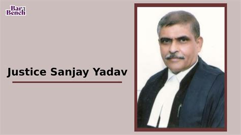 Breaking Justice Sanjay Yadav Appointed Chief Justice Of Allahabad