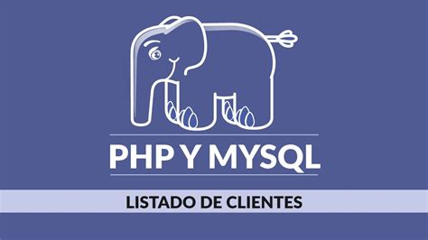 24 Curso De Php Y Mysql Desde Cero Listado De Clientes Youtube