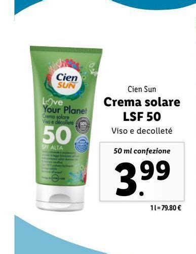 Crema Solare Lsf Viso E Decollete Cien Sun Ml Offerta Di Lidl