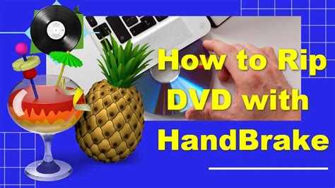 A Beginner Guide On How To Decrypt And Rip Dvd With Handbrake On Pc Mac