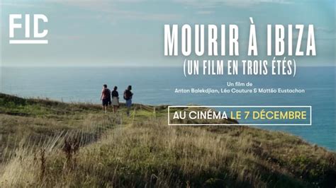 Mourir Ibiza Un Film En Trois T S Cin Astes De Demain Rencontre