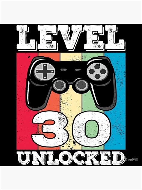 30th Birthday Level 30 Unlocked Gamer Gaming Poster By KenFill