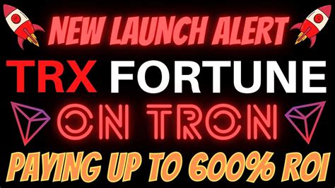 Trx Fortune Launching On Tron Earn Over Roi Youtube