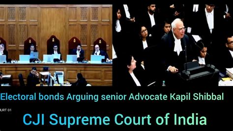 5 Constitution Bench Cji Electoral Bonds Arguing Senior Advocate Kapil