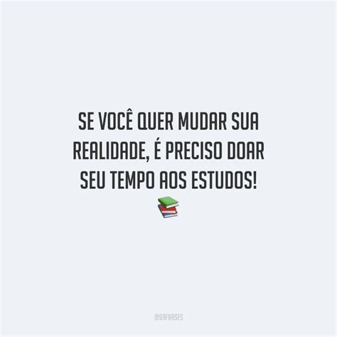 40 Frases De Incentivo Ao Estudo Para Se Manter Motivado