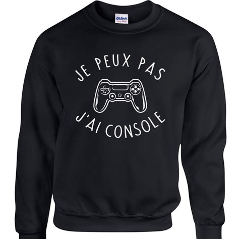 Sweat Je Peux Pas J Ai Console Taille L