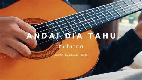 Andai Dia Tahu Kahitna Cover Diva Reino Youtube