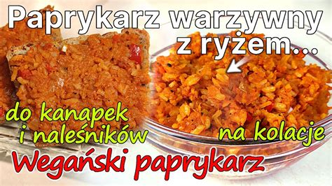 Przepis na warzywny paprykarz z ryżem Domowy paprykarz do kanapek i