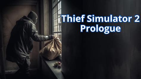 Thief Simulator 2 Prologue Youtube