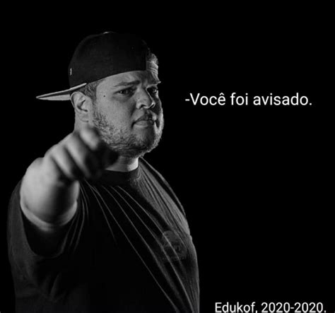 Você foi avisado Edukof 2020 2020 iFunny Brazil