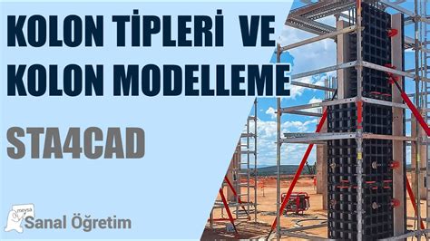 Bina Kolon Tipleri Kolon Modelleme Kolona İlave Yük Ekleme