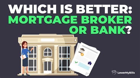 Mortgage Broker Vs Bank Which Is Better When Loan Shopping