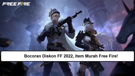 Bocoran Diskon Ff Item Murah Free Fire Esportsku