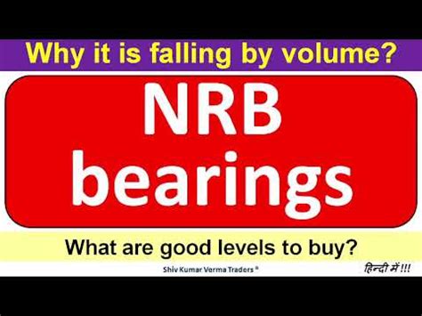 Why NRB Bearings Share Price Is Falling What Is The Good Level To Buy