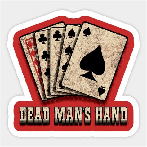 Aces and Eights. The Dead Man's Hand. - Dead Mans Hand - Sticker | TeePublic