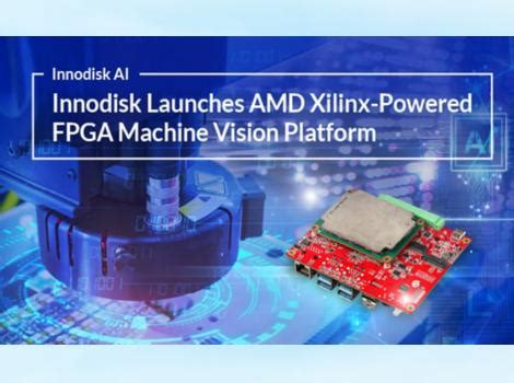 Innodisk Proves AI Prowess With Launch Of FPGA Machine Vision Platform