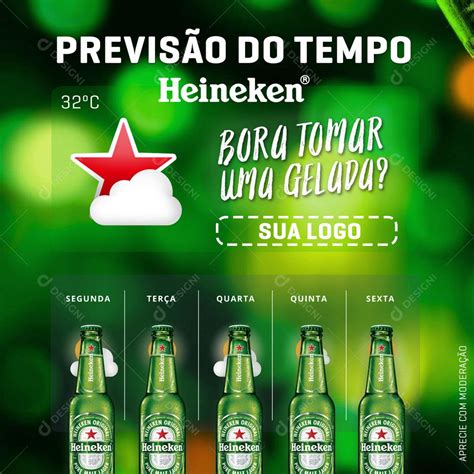 Post Feed Distribuidora Previsão Do Tempo Cerveja Heineken Social Media