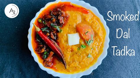 Smokey Flavoured Dal Tadka Recipe Youtube